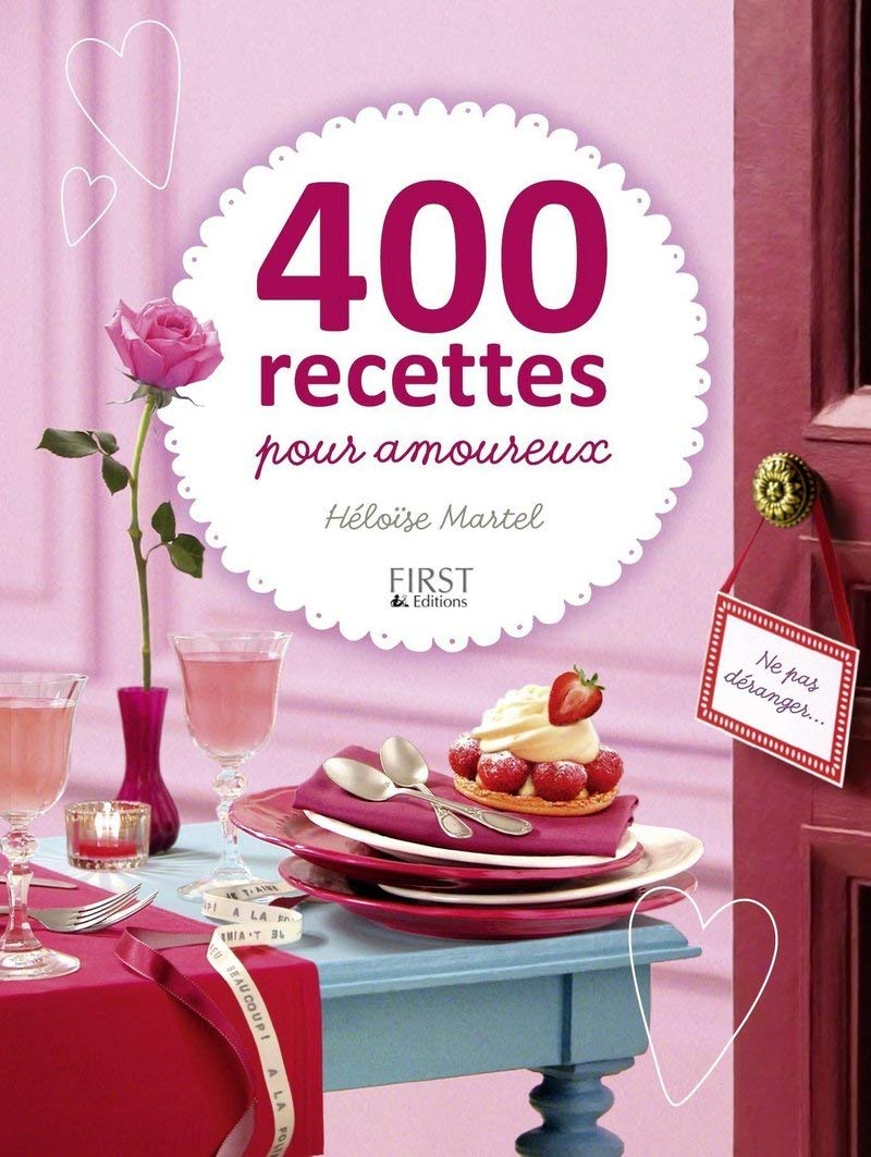 400 recettes pour amoureux 9782754020831