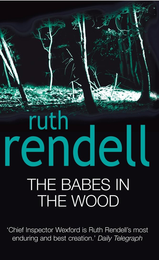 The Babes In The Wood: (A Wexford Case) 9780099435440