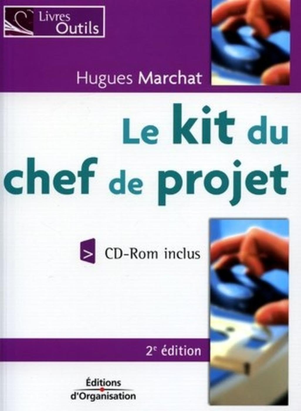 Le kit du chef de projet 9782708131231