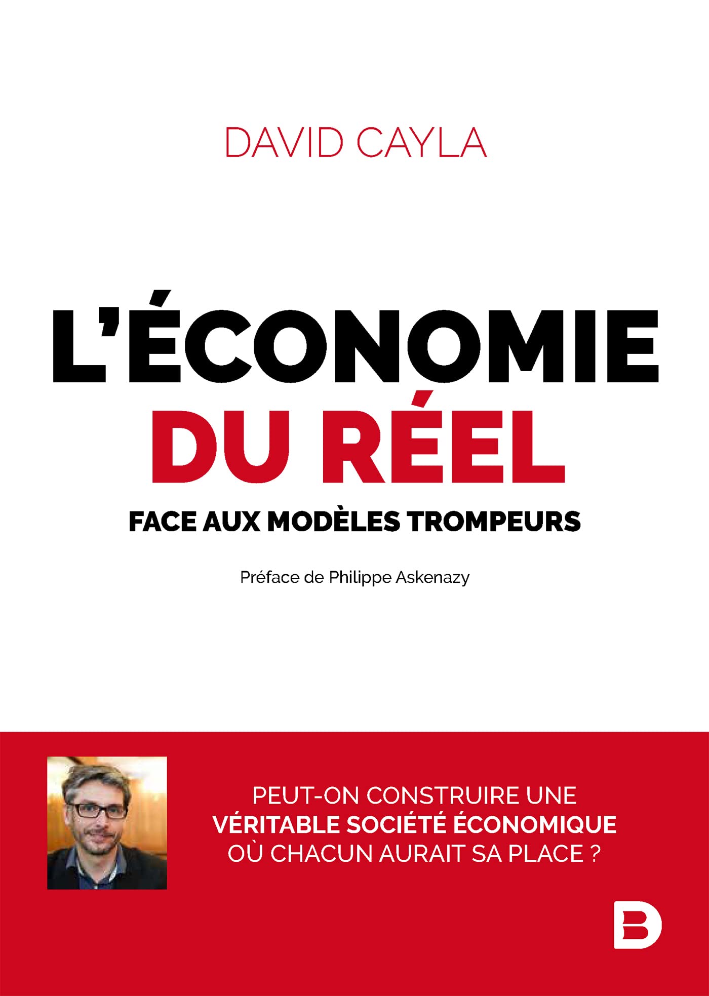 L'économie du réel: face aux modèles trompeurs 9782807318878