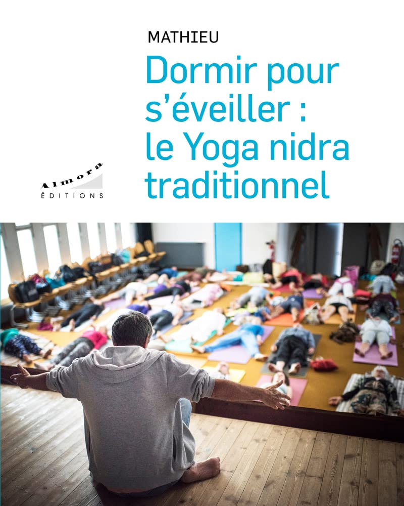 Dormir pour s'éveiller : le yoga nidra traditionnel 9782351183786