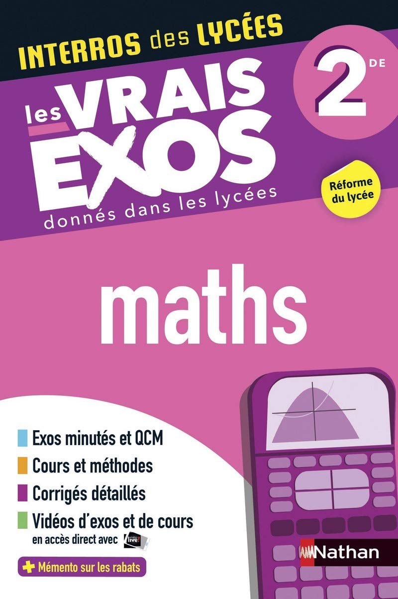 Interros des Lycées Maths 2de - Les vrais exos - Nouveau Bac 9782091574127