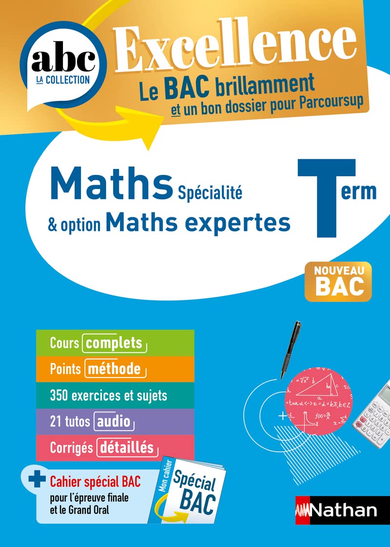 Maths & Maths expertes Terminale - ABC Excellence - Bac 2027 - Enseignement de spécialité Tle - Cours complets, Notions-clés et vidéos, Points méthode, Exercices et corrigés détaillés 9782091571379