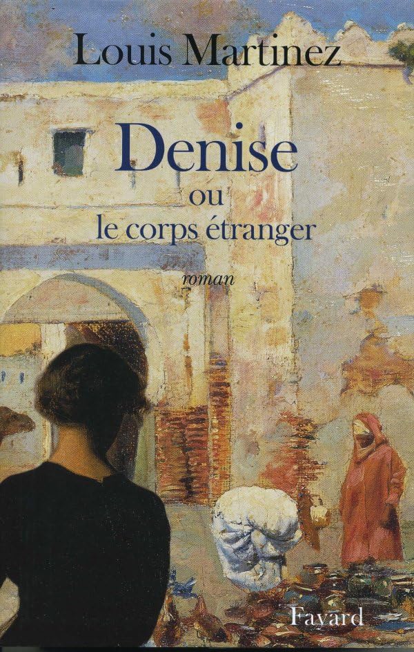 Denise ou le corps étranger 9782213607207