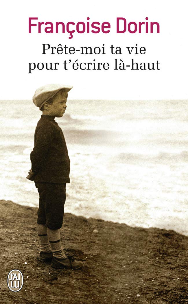 Prête-moi ta vie pour t'écrire là-haut 9782290034712