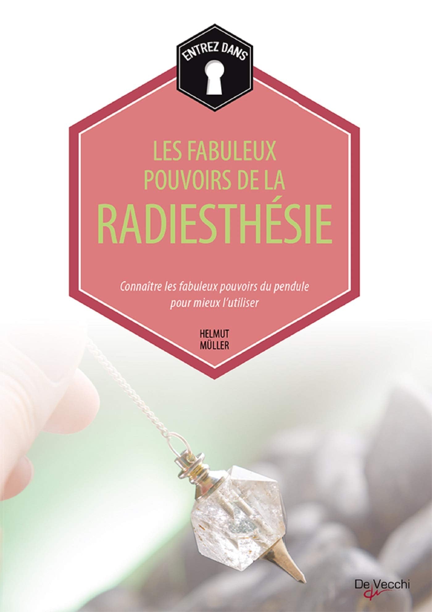 Les fabuleux pouvoirs de la radiesthésie 9782732898506