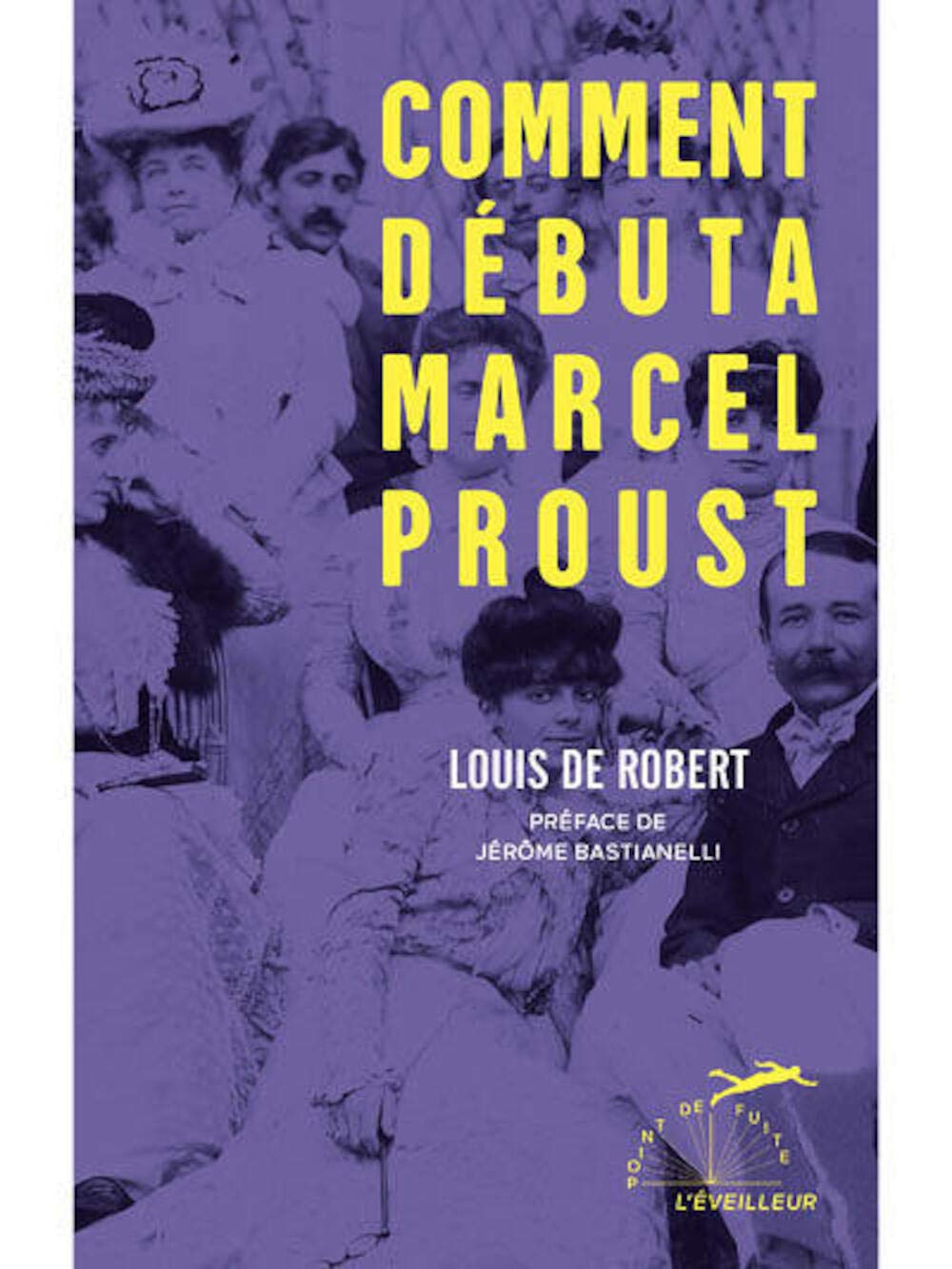 Comment débuta Marcel Proust 9791096011254