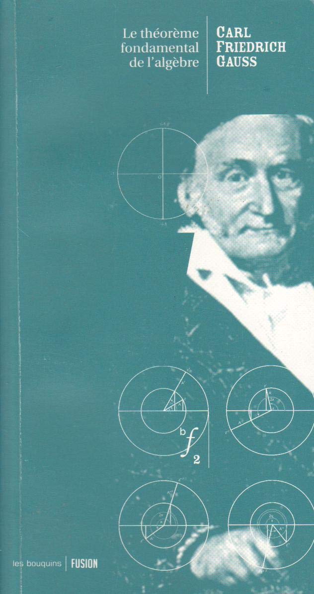 Le Theoreme Fondamental de l'Algebre 9782916108018