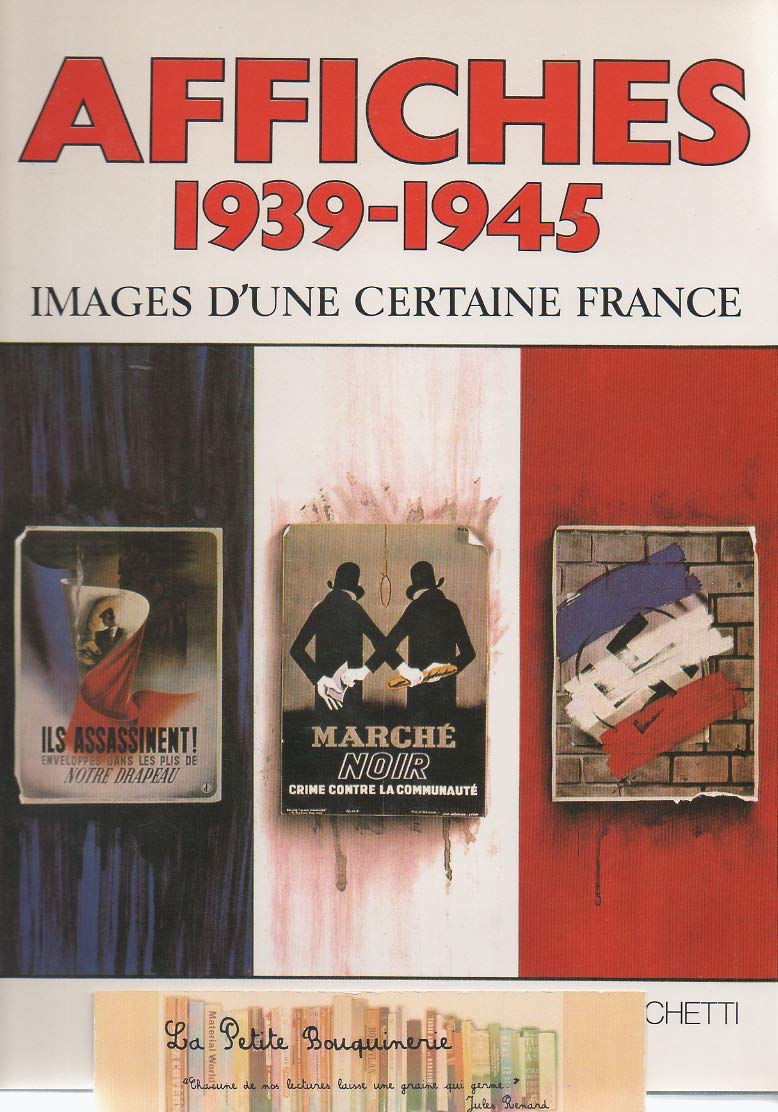 Affiches 1939-1945, images d'une certaine France 9782724229721