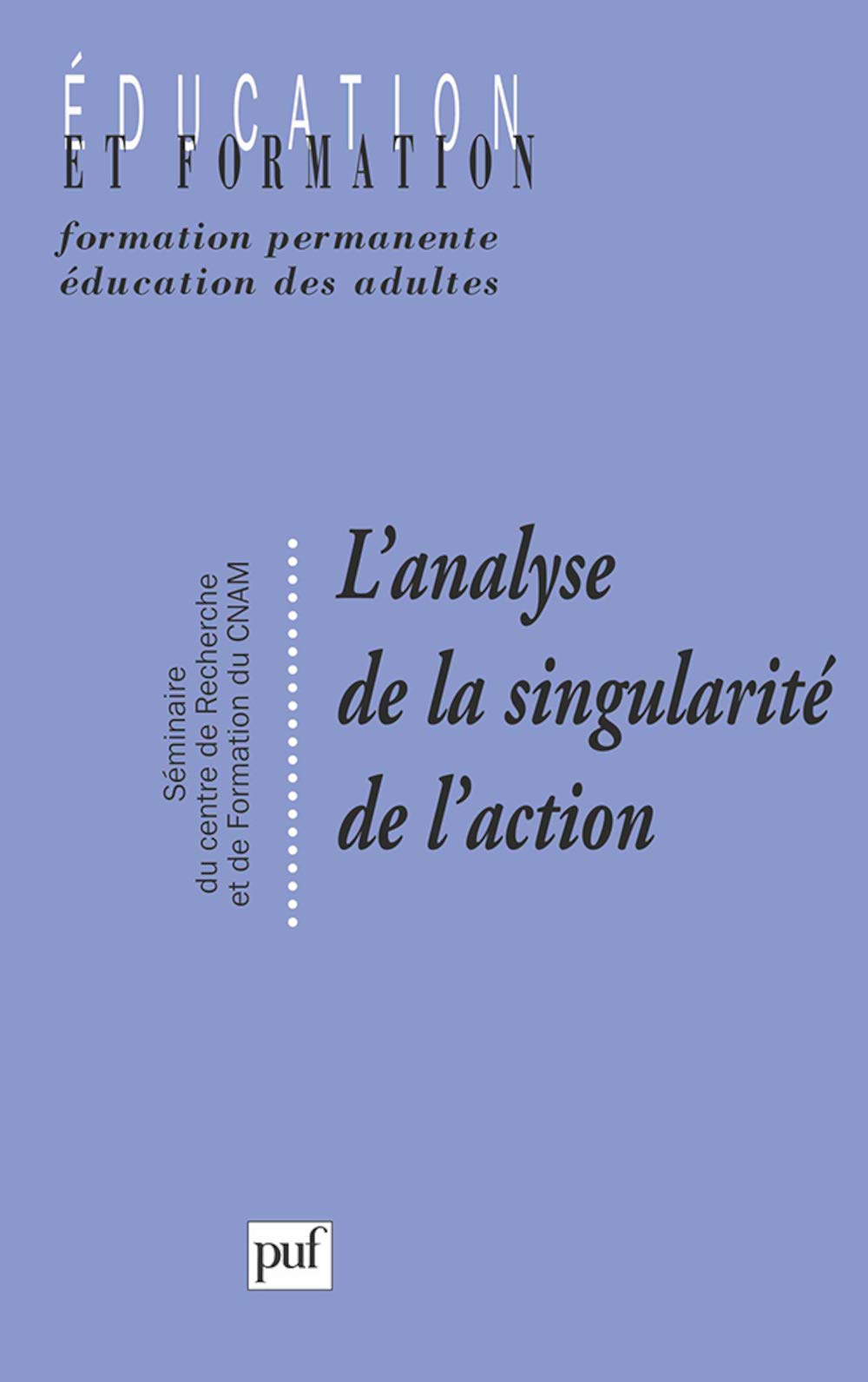 L' Analyse de la singularité de l'action 9782130501886