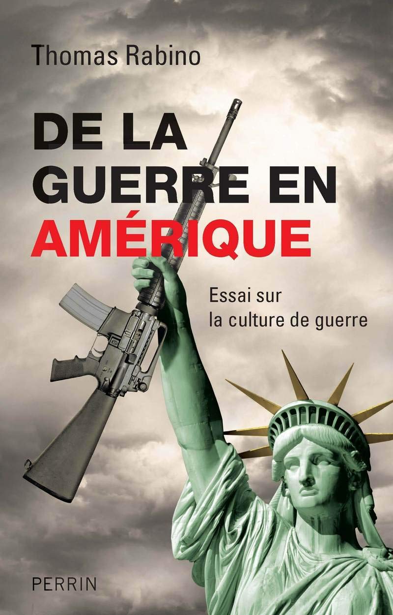 De la guerre en Amérique: Essai sur la culture de guerre 9782262034085