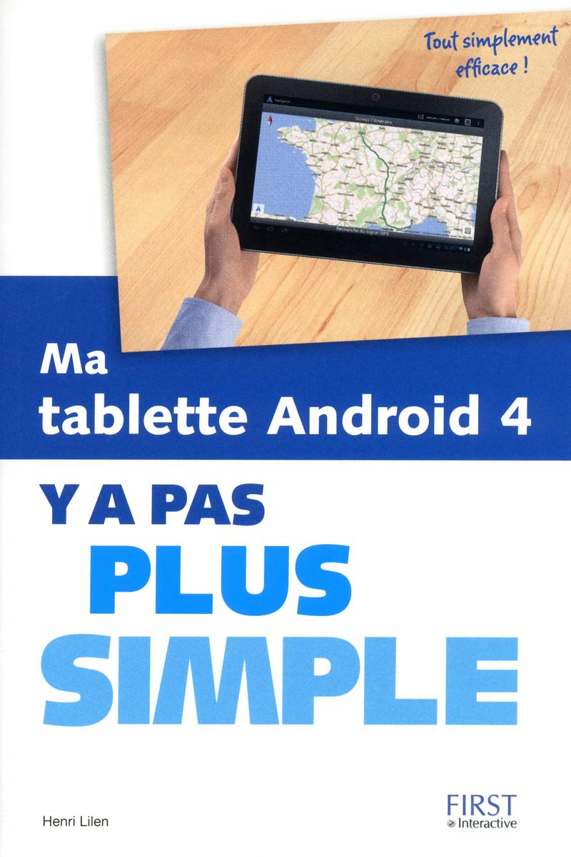 Ma tablette Android 4 Y a pas plus simple 9782754039703