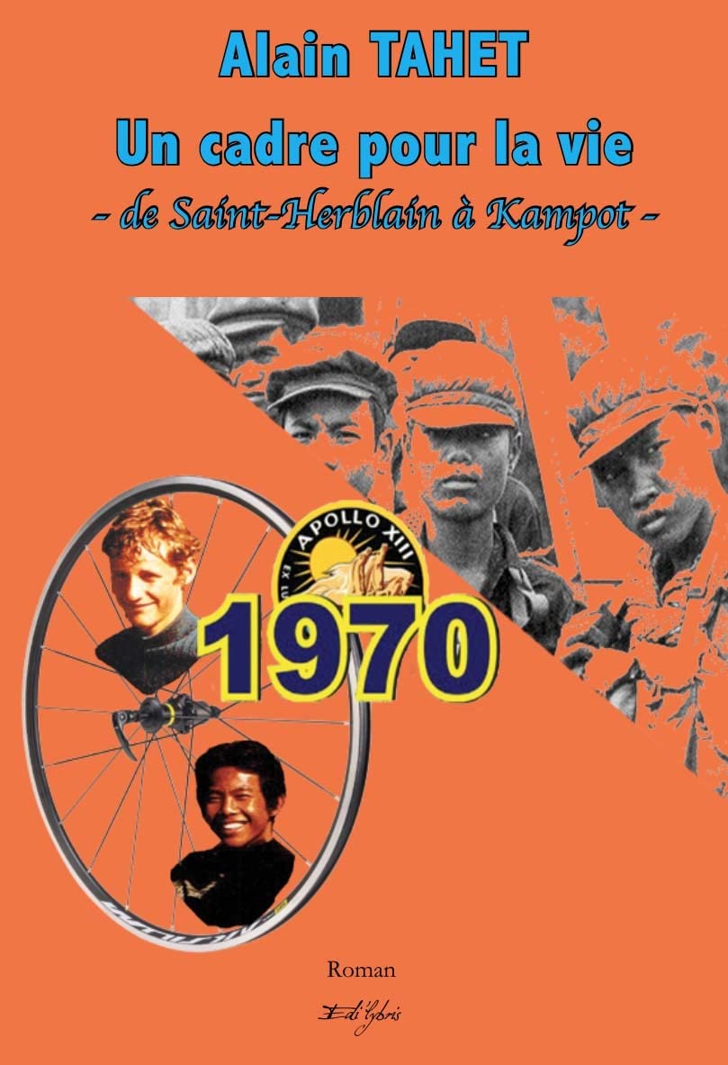 Un cadre pour la vie: De Saint-Herblain à Kampot 9782363440457