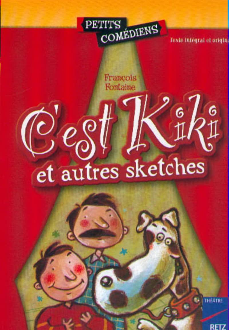 C'est Kiki et autres sketches: 6 - 8 ans 9782725620015