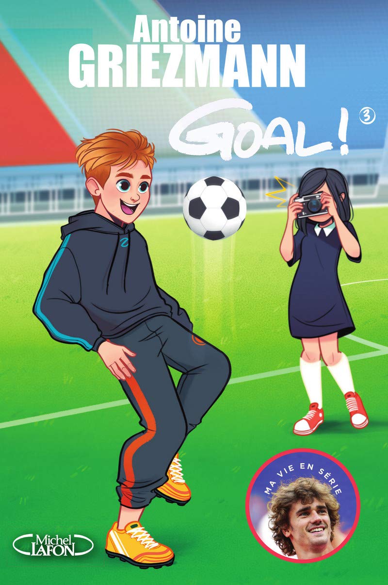 Goal ! - tome 3 L'avenir au bout du pied (3) 9782749933948
