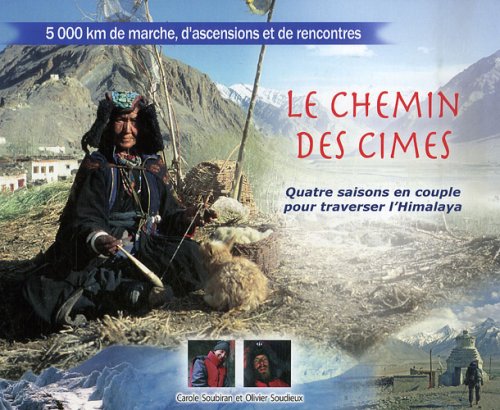 Le chemin des cimes: Quatre saisons pour traverser l'Himalaya 9782952701600