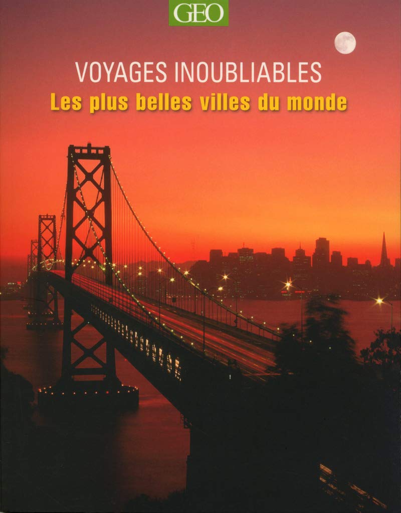 Les plus belles villes du monde - voyages inoubliables - édition 2015 9782810414963