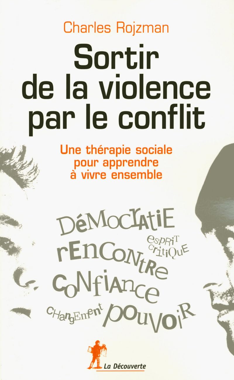 Sortir de la violence par le conflit 9782707151100
