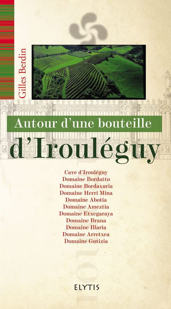 Autour d'une bouteille diIrouléguy 9782356391230