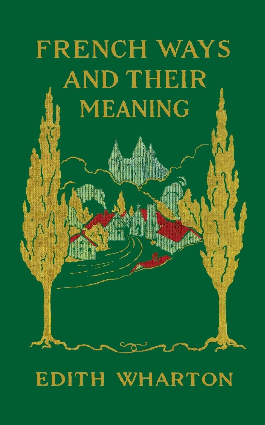 French Ways and Their Meaning 9780936399874