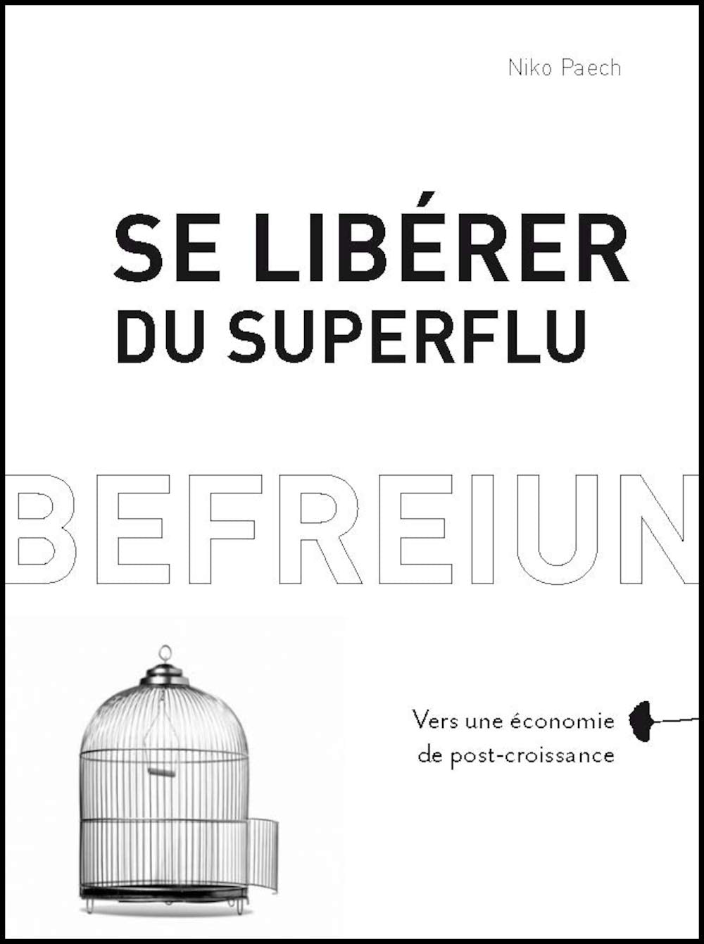 Se libérer du superflu: Vers une économie de post-croissance 9782374250571