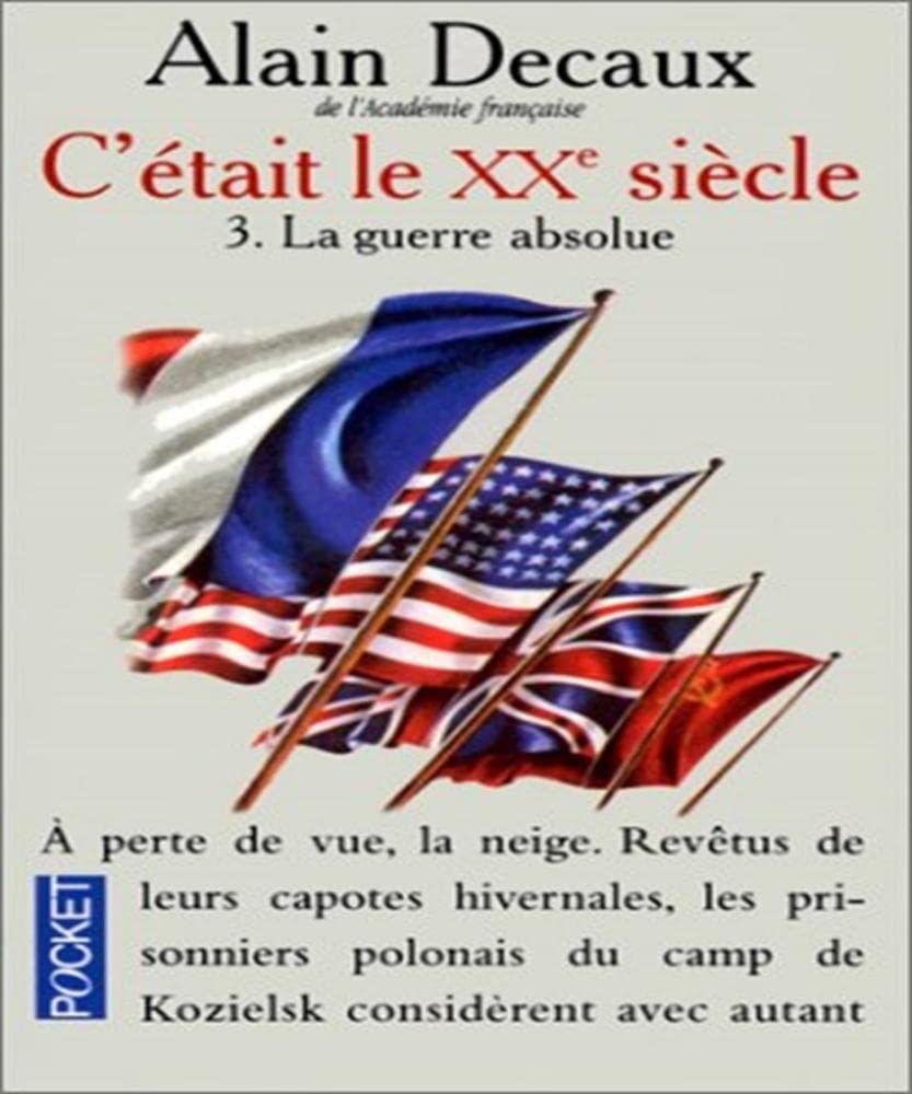 C'était le XXe siècle, tome 3. La guerre absolue 9782266092395