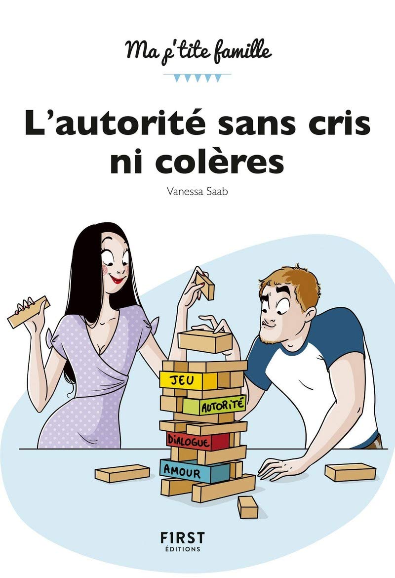 L'autorité sans cris ni colères - Ma p'tite famille 9782412046296