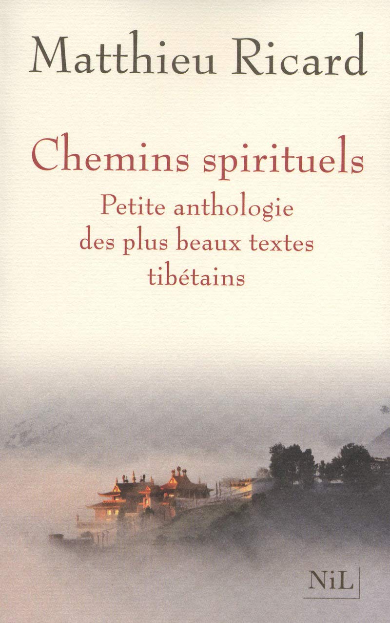 Chemins spirituels: Petite anthologie des plus beaux textes tibétains 9782841112456