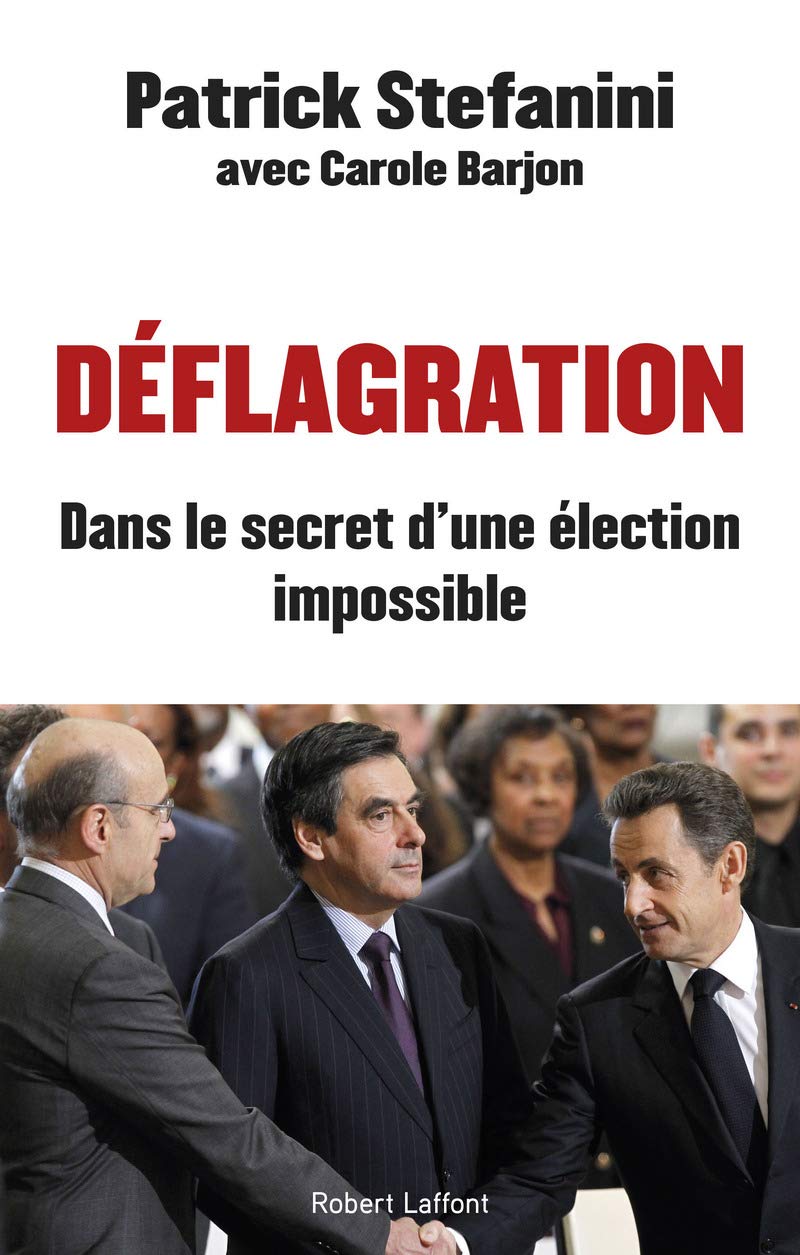 Déflagration: Dans le secret d'une élection impossible 9782221202951