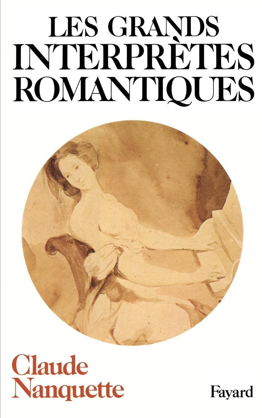 Les Grands interprètes romantiques 9782213012100