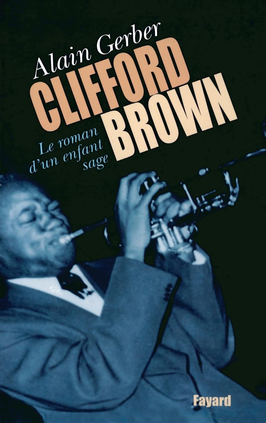 Clifford Brown: Le roman d'un enfant sage 9782213609287