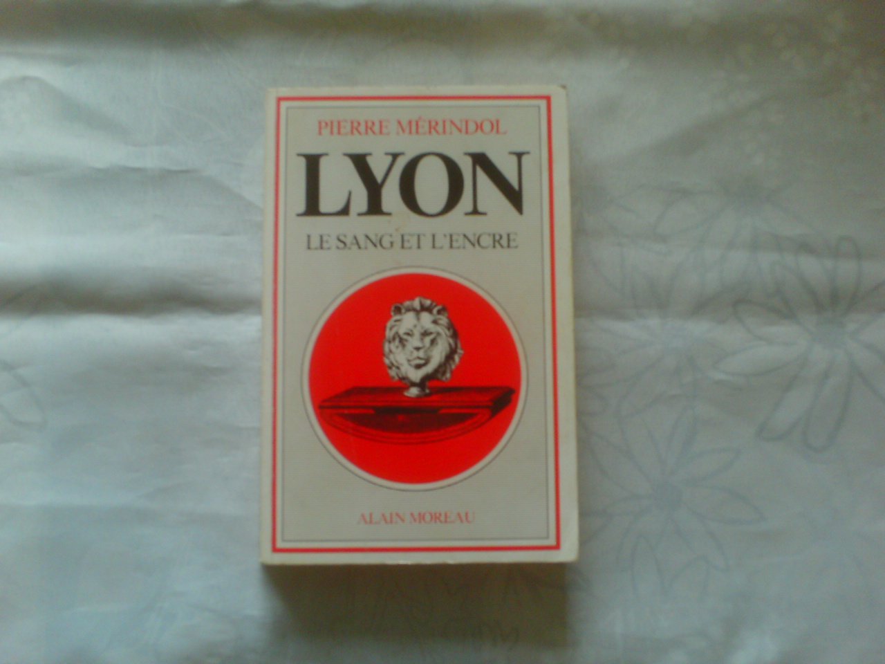 Lyon, le sang et l'encre 9782852090293