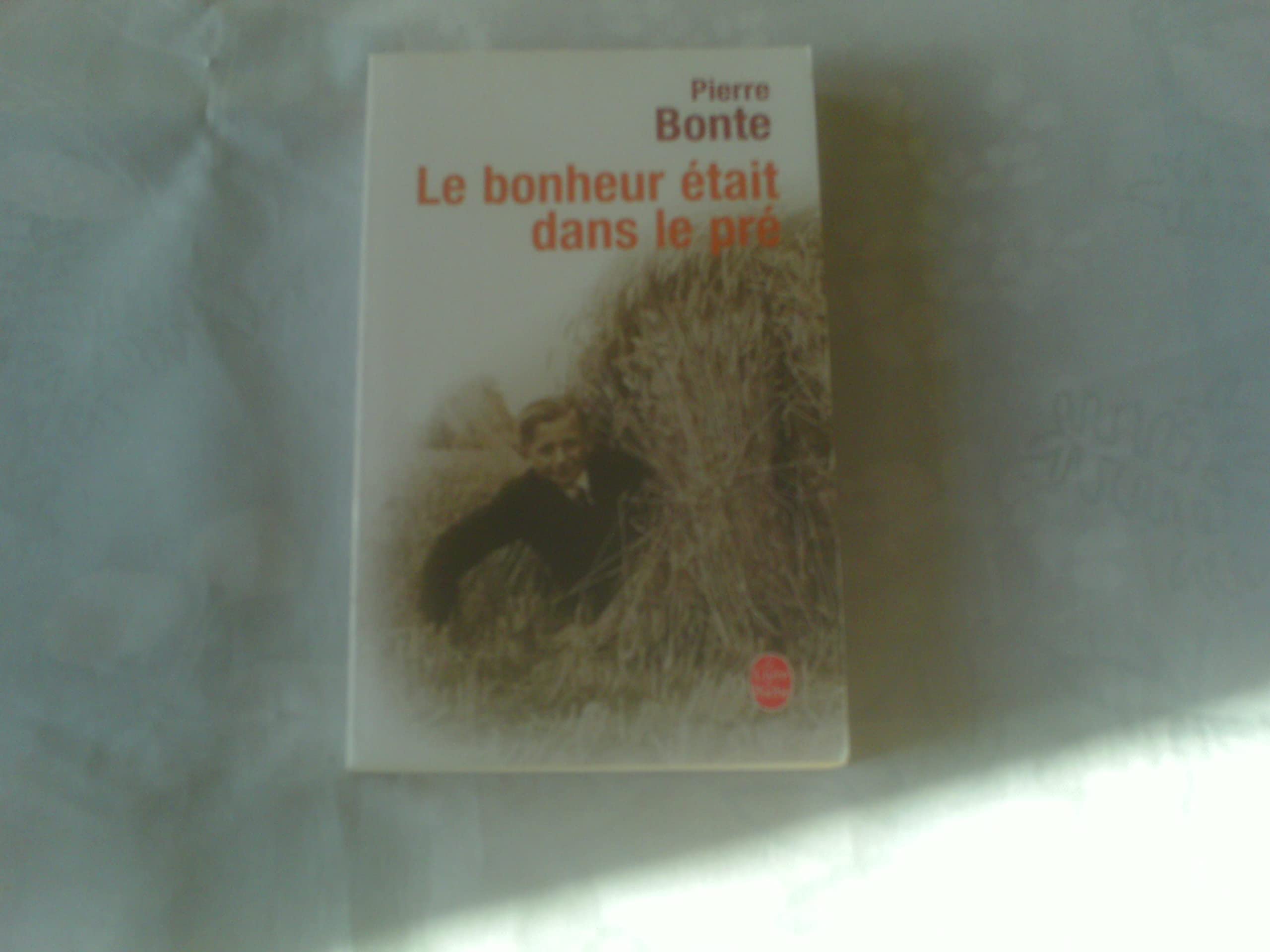 Le bonheur était dans le pré 9782253116004