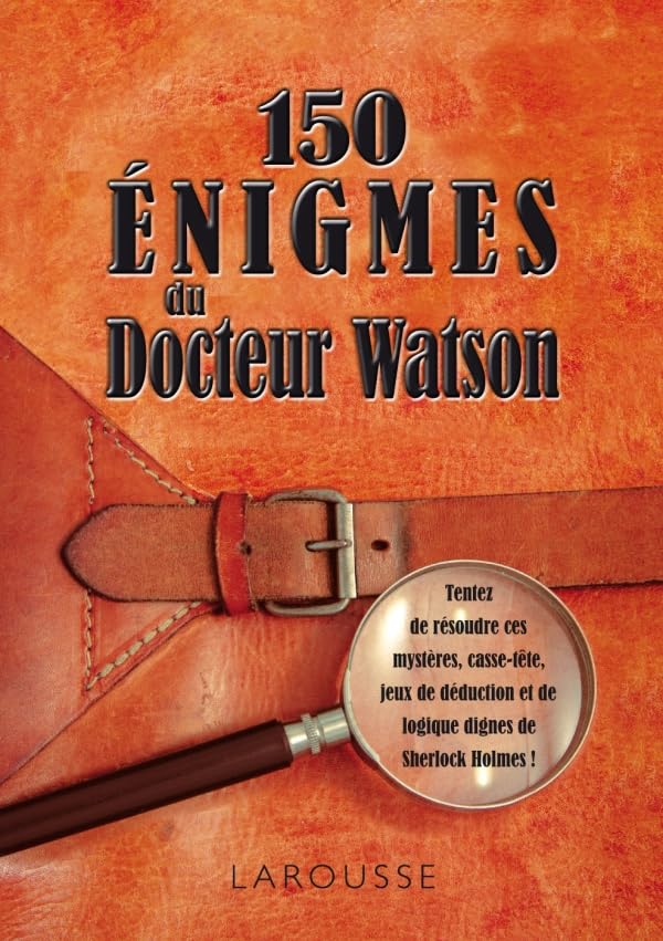 150 énigmes du Docteur Watson 9782035897442