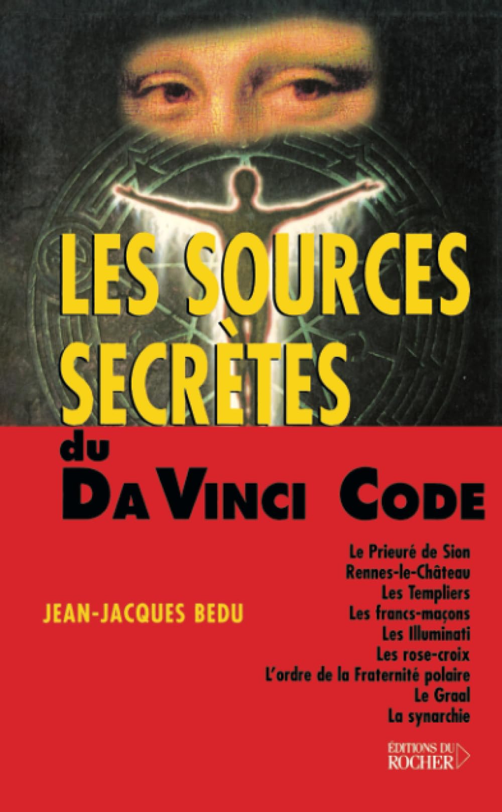 Les sources secrètes du Da Vinci Code 9782268053851