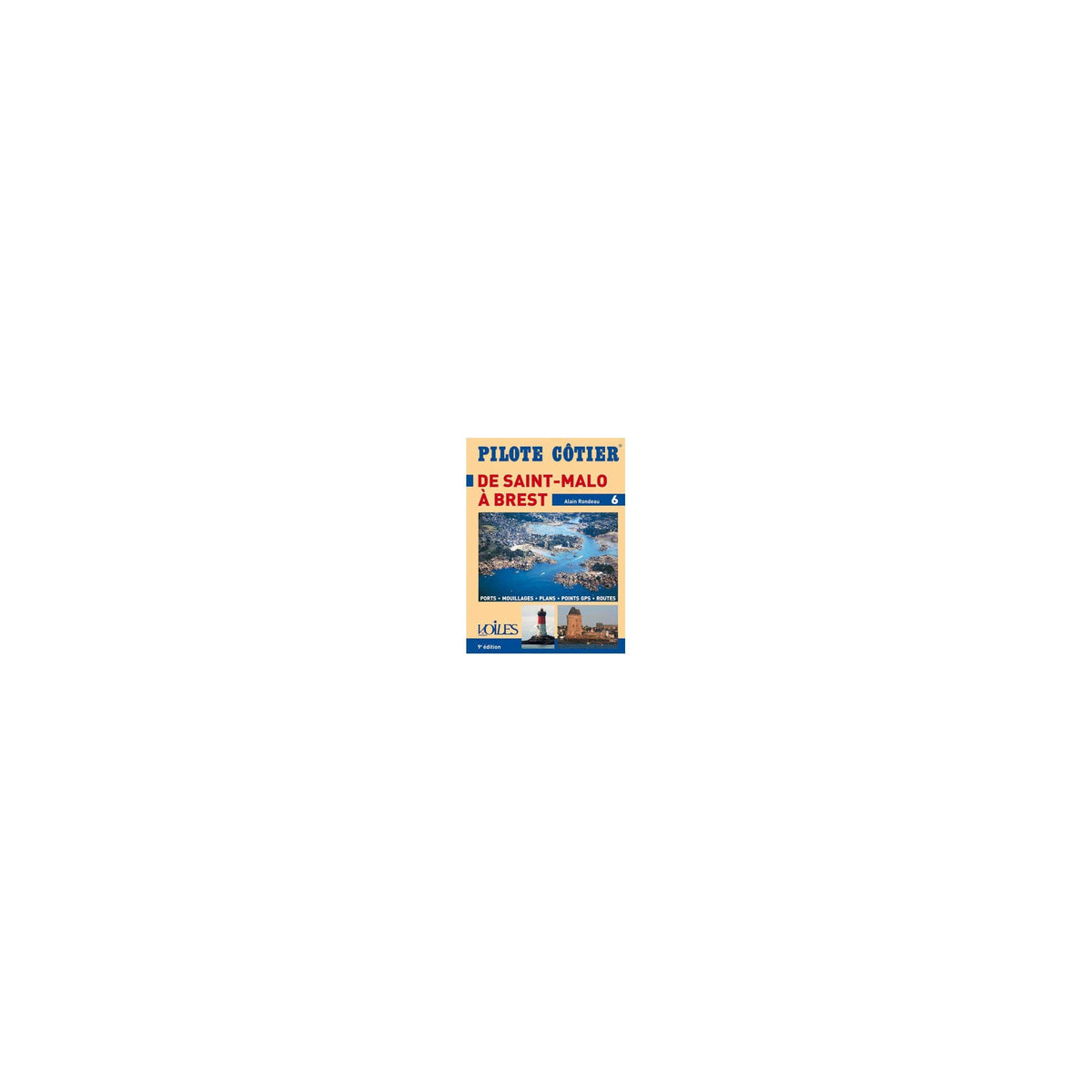 Pilote Cotier N°6 : Saint-Malo à Brest (10e Edition) 9782916083025