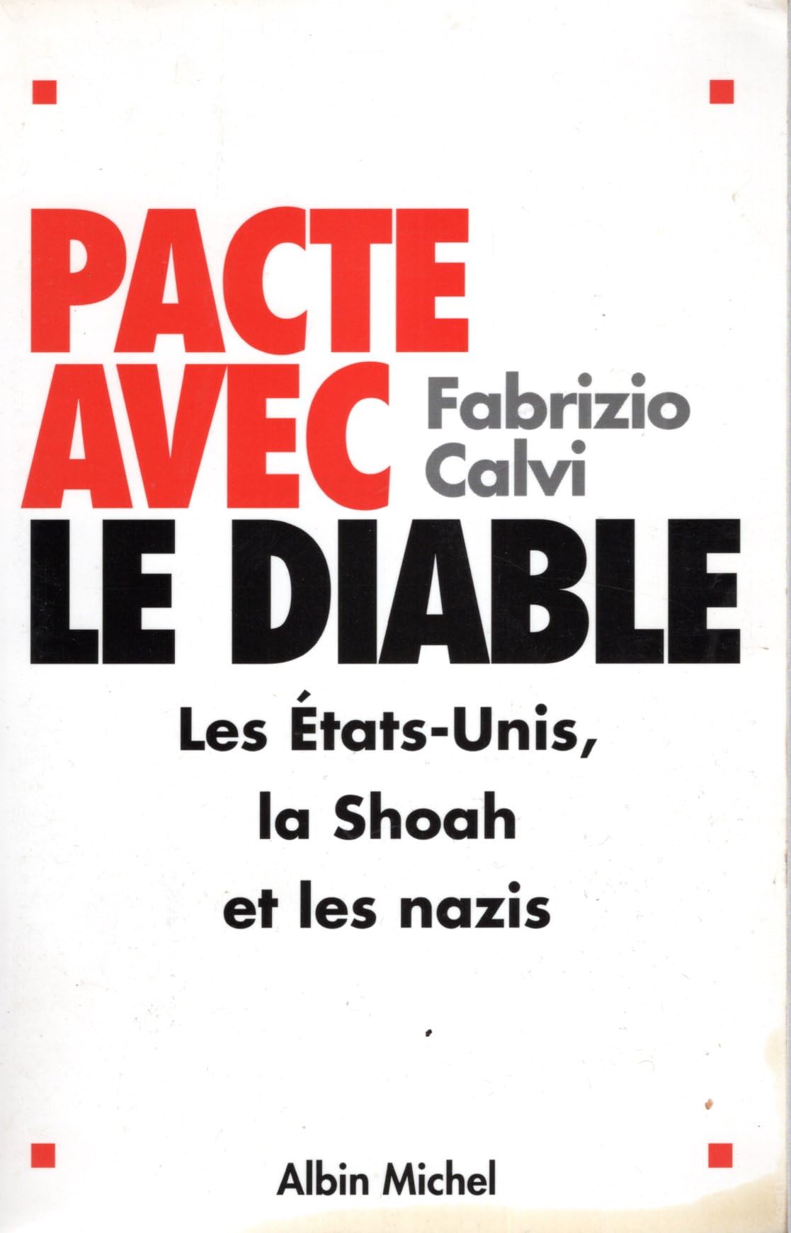 Pacte avec le diable: Les États-Unis, la Shoah et les nazis 9782226155931