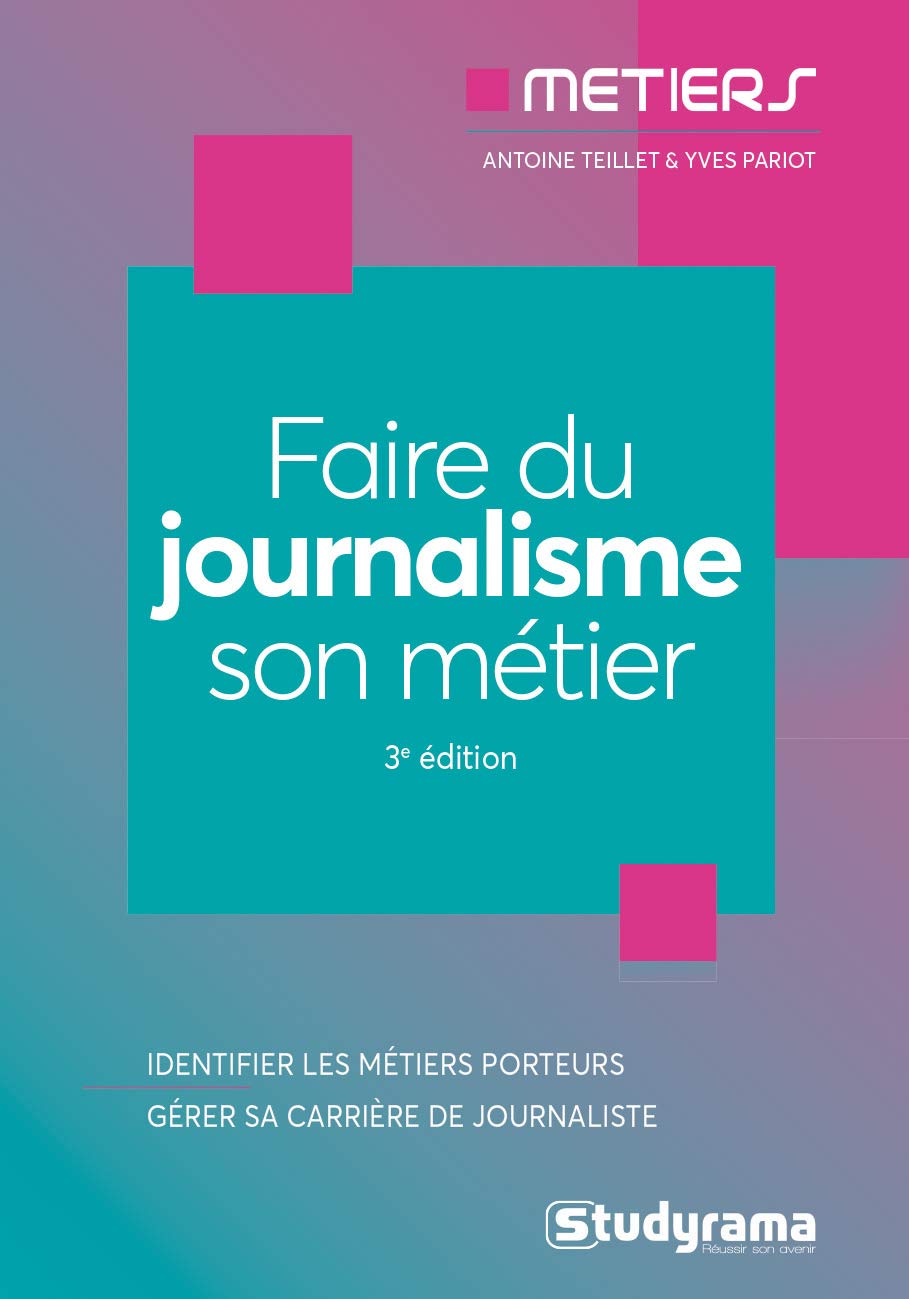 Faire du journalisme son métier 9782759038527