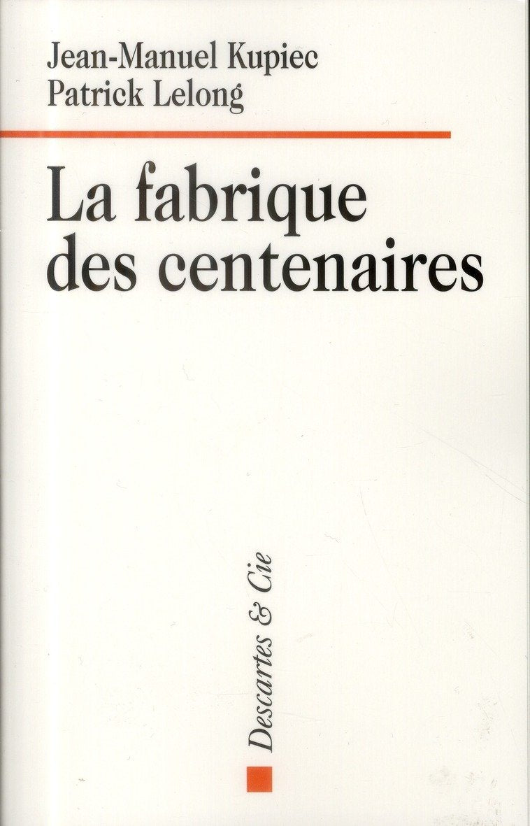 La fabrique des centenaires 9782844462398