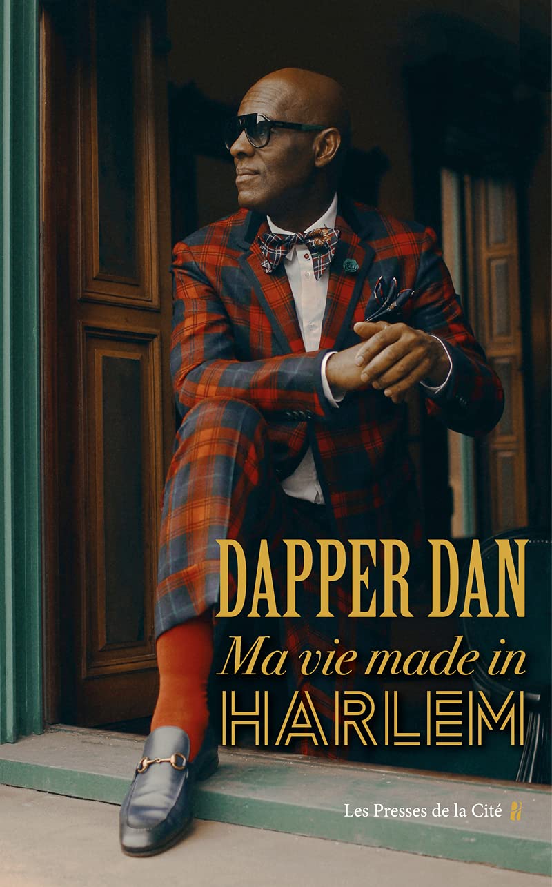 Dapper Dan : ma vie made in Harlem 9782258191952
