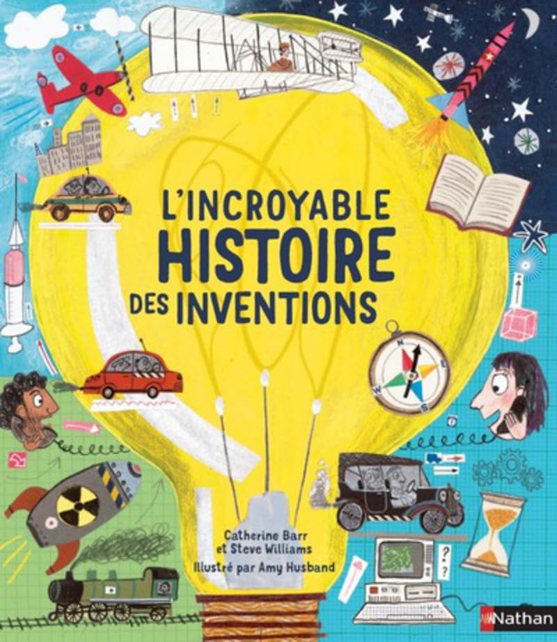 L'Incroyable histoire des inventions - album dès 6 ans 9782092593301