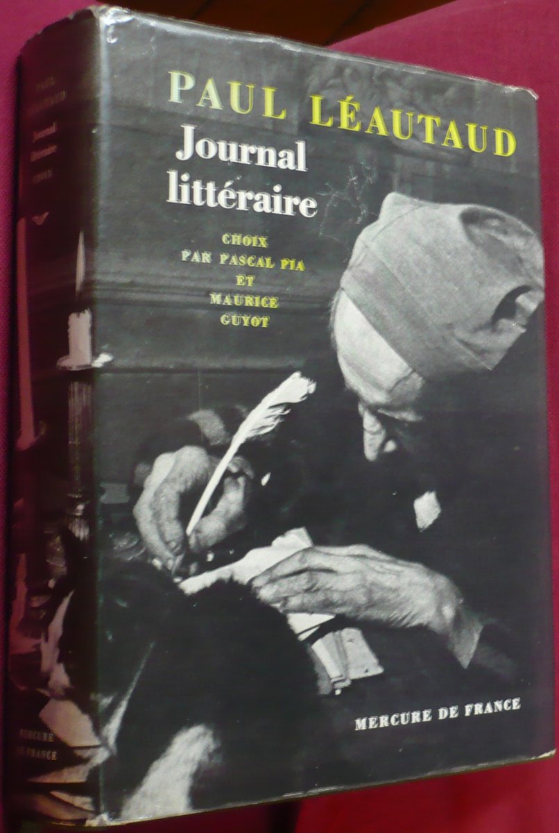 Paul Léautaud. Journal littéraire : . Choix par Pascal Pia et Maurice Guyot 