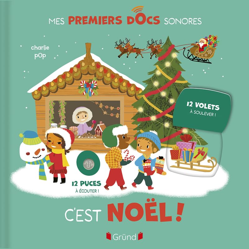 C'est Noël - Documentaire avec 12 puces sonores et des volets – À partir de 3 ans: Documentaire avec 12 puces sonores et des volets – À partir de 3 ans 9782324036460