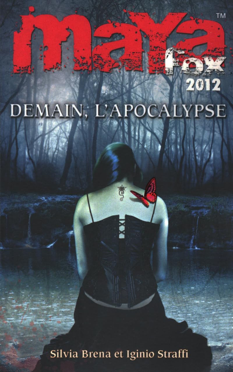 3. MAYA Fox 2012 : Demain, l'apocalypse 9782266189682