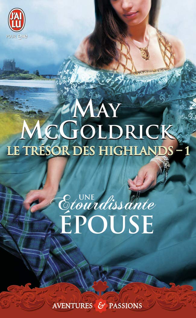 Le trésor des Highlands, 1 : Une étourdissante épouse 9782290015674