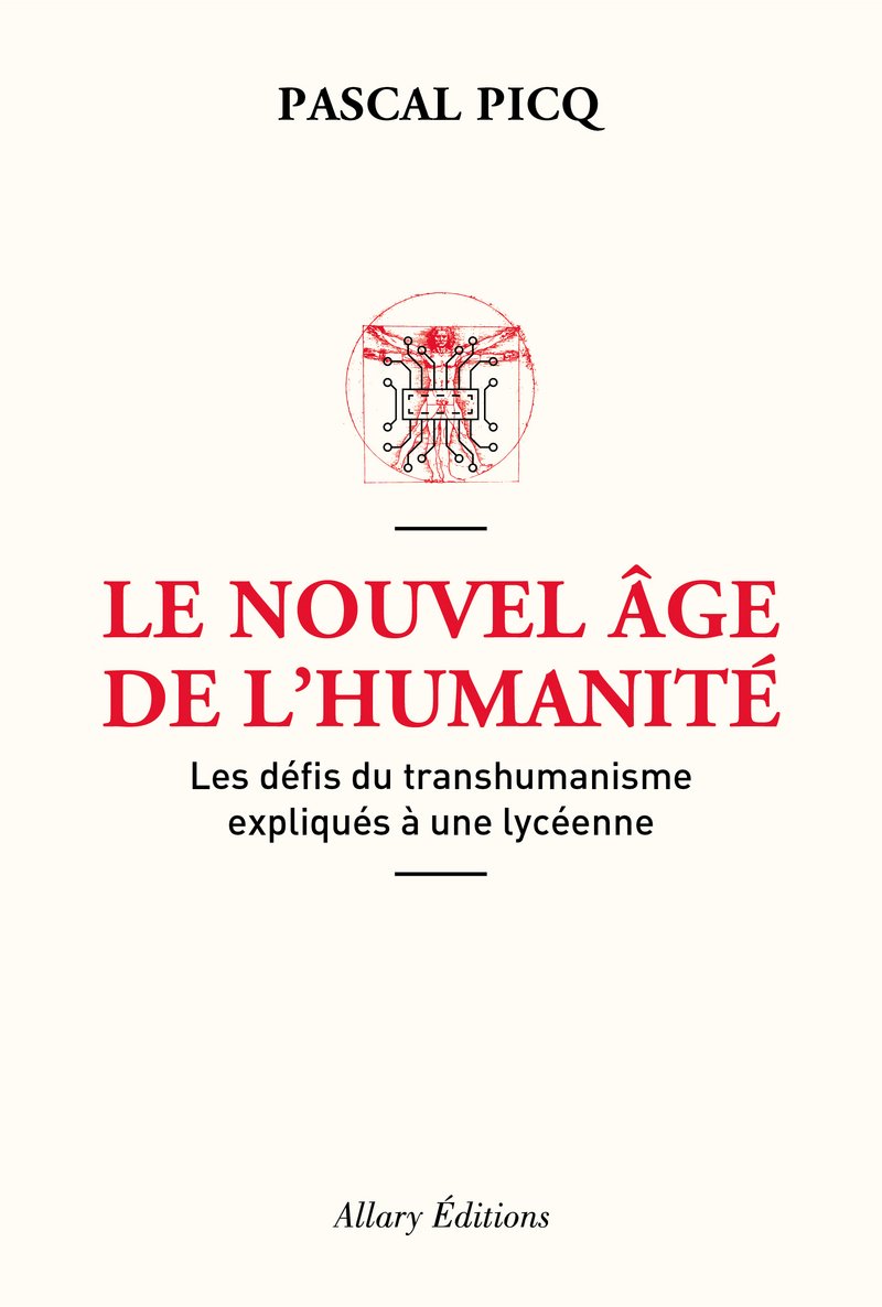 Le Nouvel âge de l'humanité. Les défis du transhumanisme expliqués à une lycéenne 9782370732309