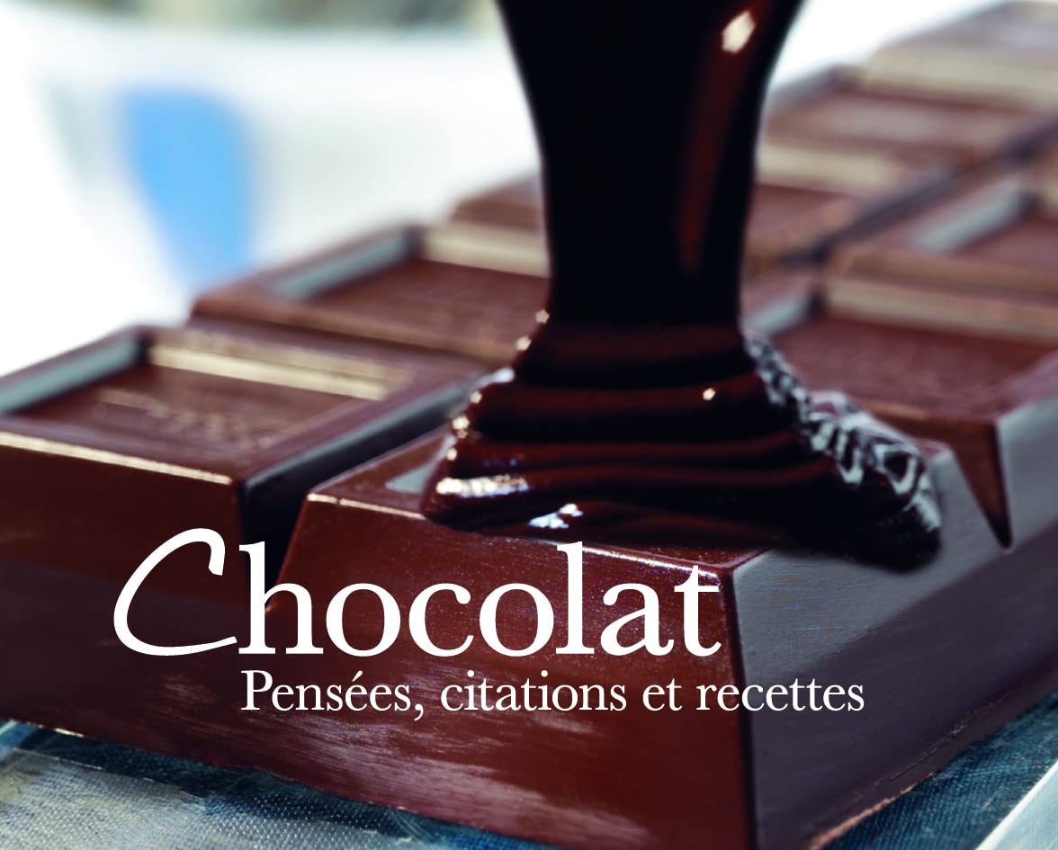 Chocolat: Pensées, citations et recettes 9789460331534