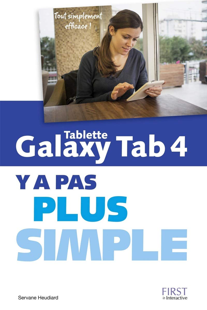 Tablette Galaxy Tab 4 Y a pas plus simple 9782754068208