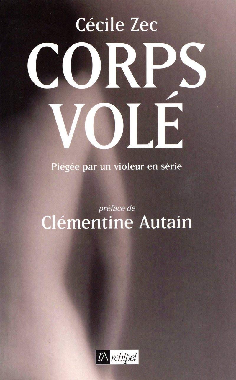 Corps volé - Piégée par un violeur en série 9782809812244