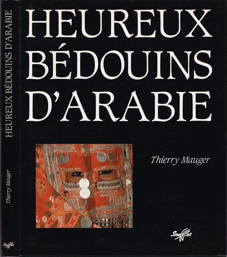 Heureux bédouins d'Arabie 9782876580039